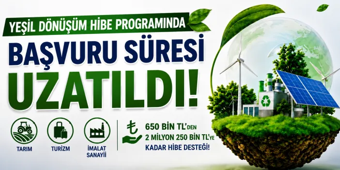 Yeşil Dönüşüm Hibe Programında Başvuru Süresi Uzatıldı