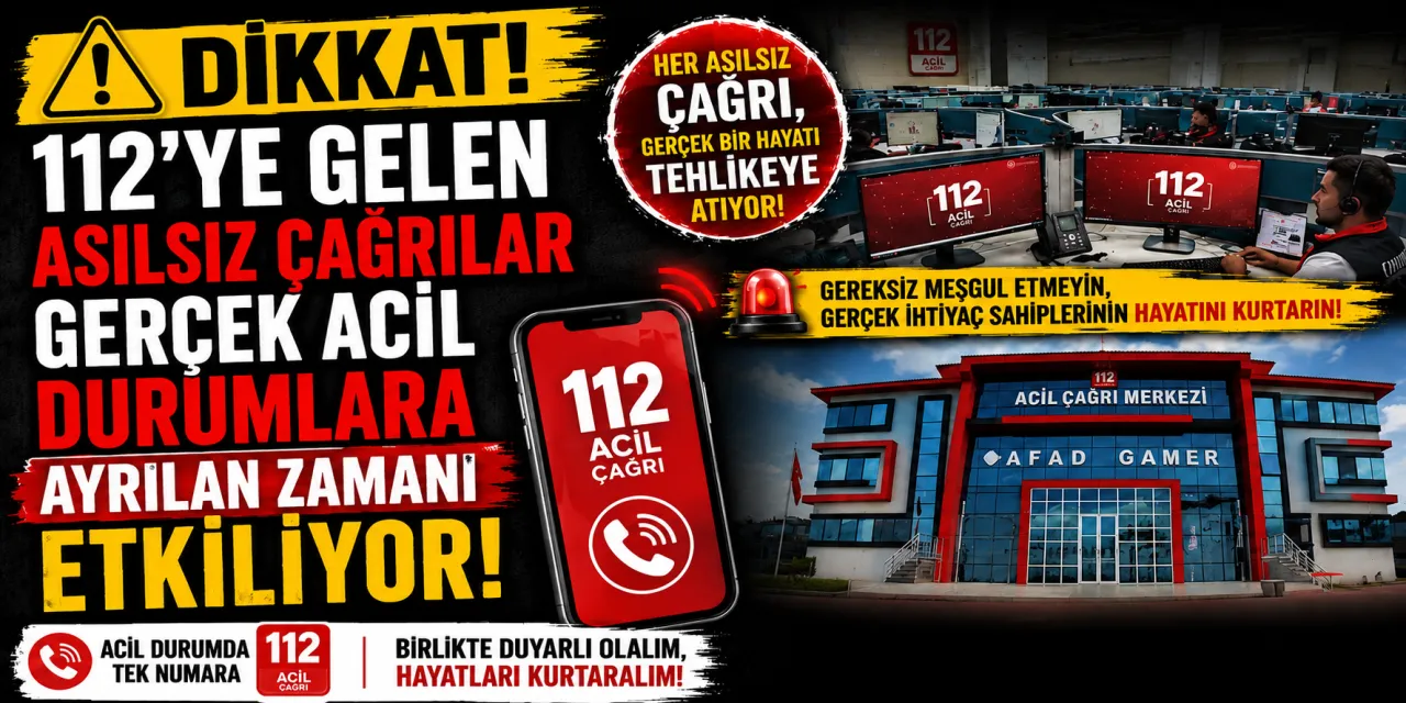 112’ye gelen asılsız çağrılar gerçek acil durumlara ayrılan zamanı etkiliyor