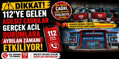 112’ye gelen asılsız çağrılar gerçek acil durumlara ayrılan zamanı etkiliyor