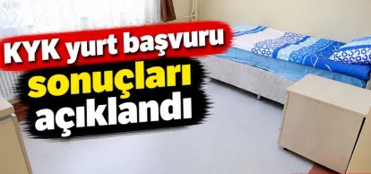 KYK yurt başvuru sonuçları açıklandı