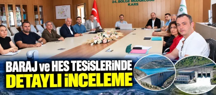 Baraj ve HES Tesislerinde Detaylı İnceleme