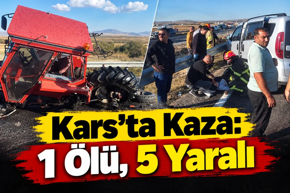 Kars’ta Kaza: 1 Ölü, 5 Yaralı