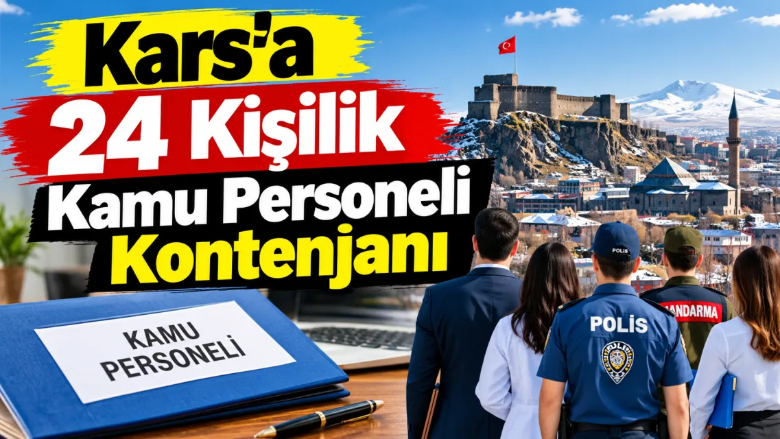 Kars’a 24 Kişilik Kamu Personeli Kontenjanı