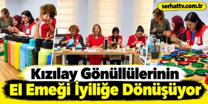 Kızılay Gönüllülerinin El Emeği İyiliğe Dönüşüyor