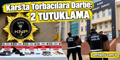 Kars’ta Torbacılara Darbe: 2 Tutuklama