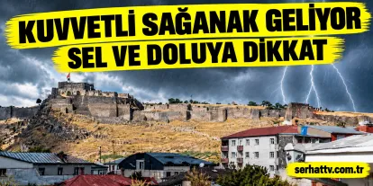 Kuvvetli Sağanak Geliyor: Sel ve Doluya Dikkat
