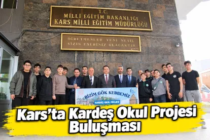 Kars’ta Kardeş Okul Projesi Buluşması