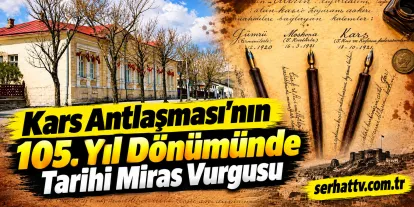 Kars Antlaşması’nın 105. Yıl Dönümünde Tarihi Miras Vurgusu