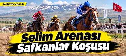 Selim Arenası’nda Safkanlar Koşusu Heyecanı Yaşanacak