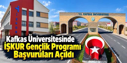 Kafkas Üniversitesinde İŞKUR Gençlik Programı Başvuruları Açıldı