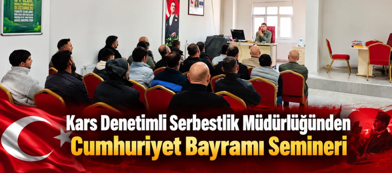 Kars Denetimli Serbestlik Müdürlüğünden Cumhuriyet Bayramı Semineri