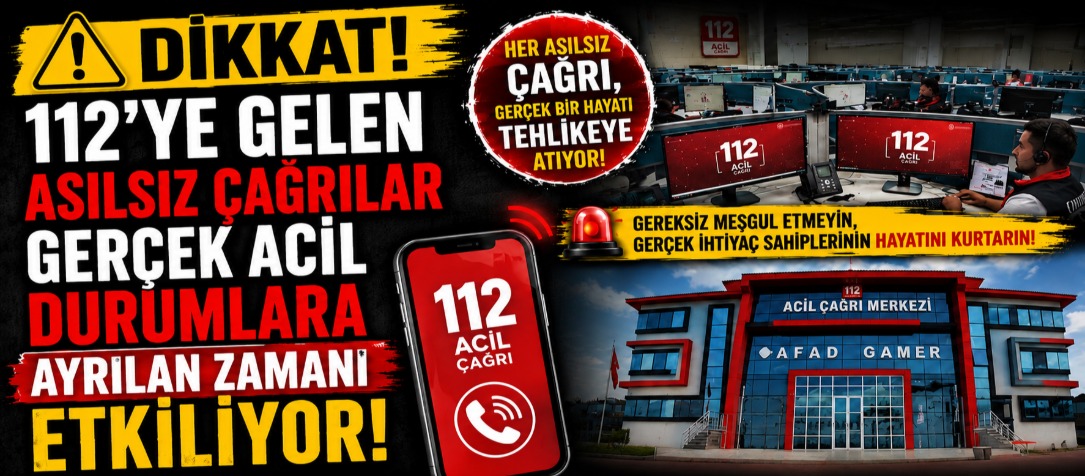 112’ye gelen asılsız çağrılar gerçek acil durumlara ayrılan zamanı etkiliyor