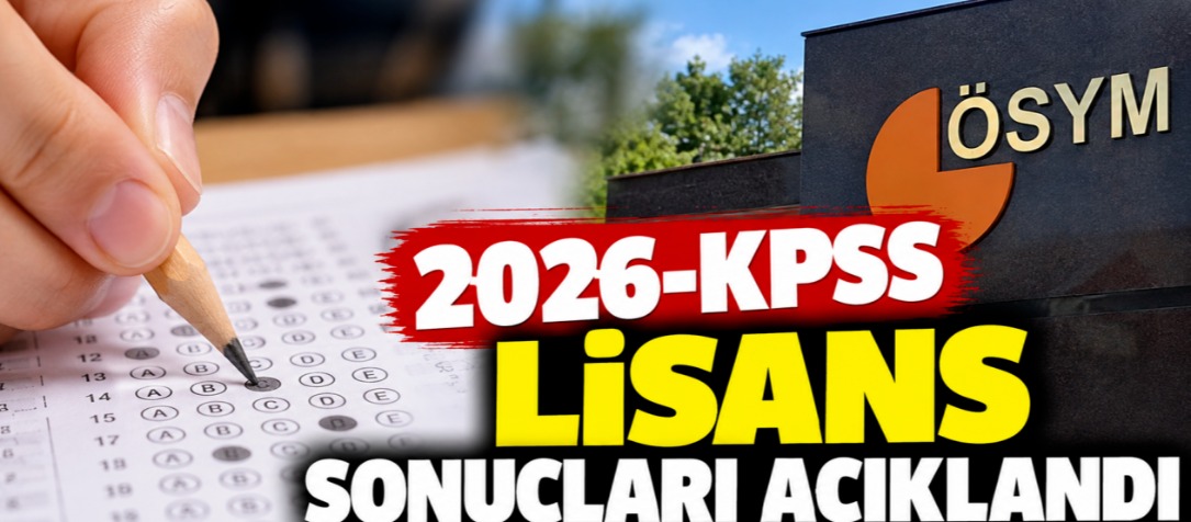 2026-KPSS Lisans Sonuçları Açıklandı