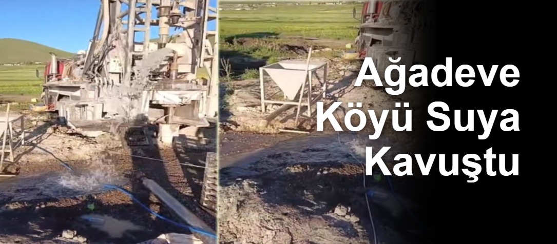 Ağadeve Köyü Suya Kavuştu