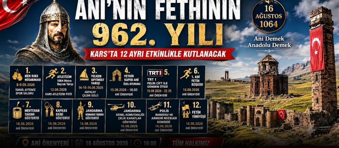 Ani’nin Fethinin 962. Yılı Kars’ta 12 Ayrı Etkinlikle Kutlanacak
