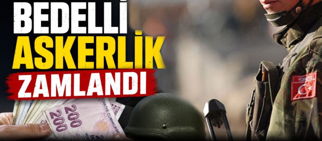 Bedelli Askerlik Zamlandı