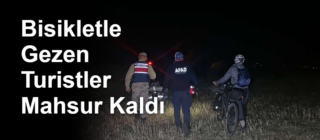 Bisikletle Gezen Turistler Mahsur Kaldı