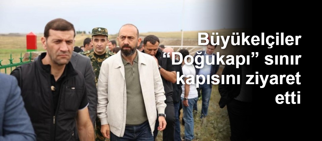 Büyükelçiler Ermenistan-Türkiye sınırındaki “Akhurik” sınır kapısını ziyaret etti