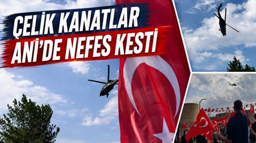 Çelik Kanatlar Ani’de Nefes Kesti