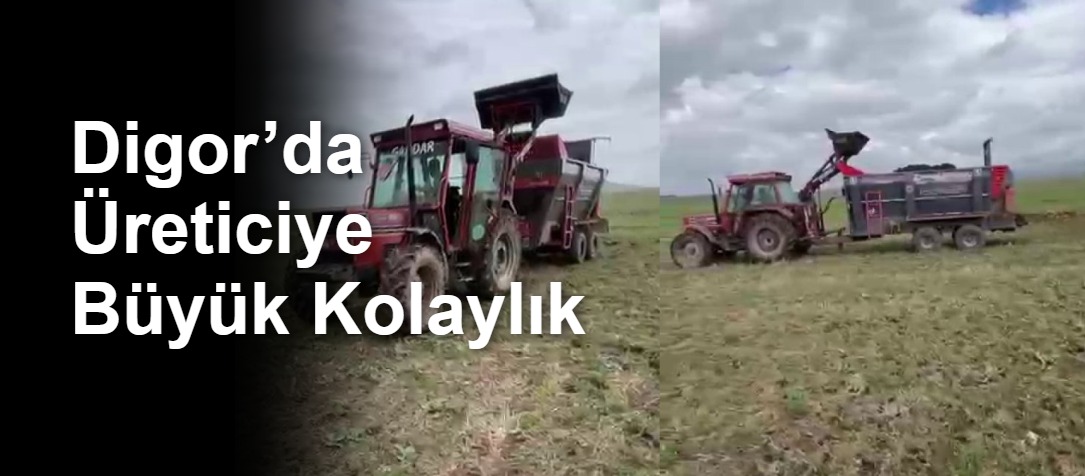 Digor’da Üreticiye Büyük Kolaylık
