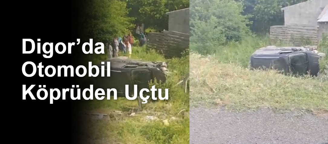 Digor’da Otomobil Köprüden Uçtu