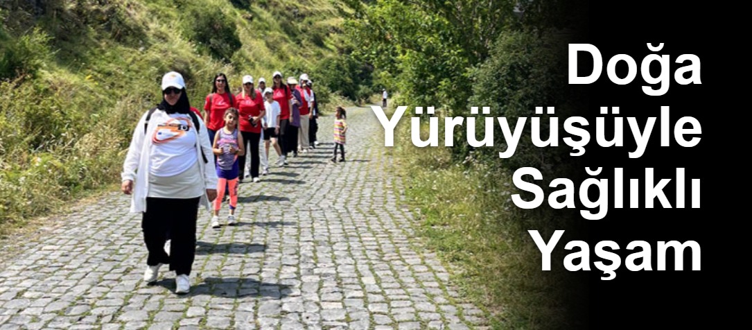 Doğa Yürüyüşüyle Sağlıklı Yaşam