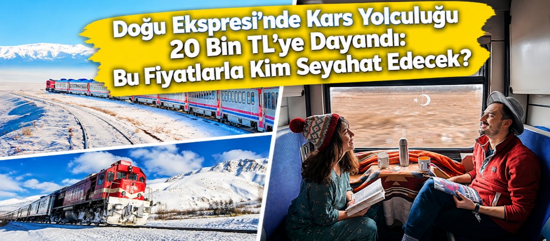 Doğu Ekspresi’nde Kars Yolculuğu 20 Bin TL’ye Dayandı: Bu Fiyatlarla Kim Seyahat Edecek?