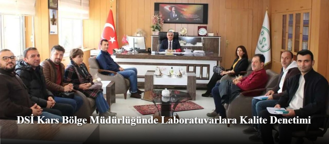DSİ Kars Bölge Müdürlüğünde Laboratuvarlara Kalite Denetimi