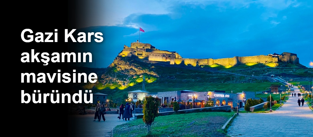Gazi Kars akşamın mavisine büründü