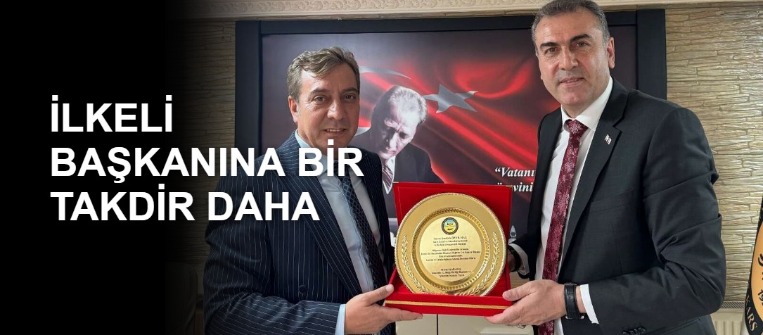 İLKELİ BAŞKANINA BİR TAKDİR DAHA