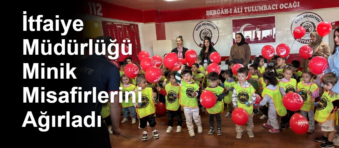 İtfaiye Müdürlüğü Minik Misafirlerini Ağırladı
