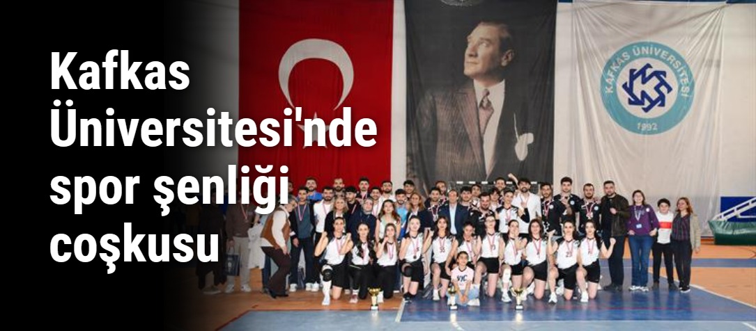 Kafkas Üniversitesi'nde spor şenliği coşkusu