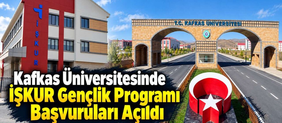 Kafkas Üniversitesinde İŞKUR Gençlik Programı Başvuruları Açıldı