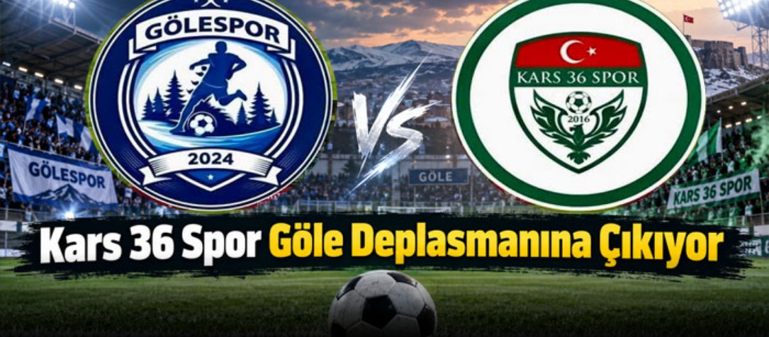 Kars 36 Spor Göle Deplasmanına Çıkıyor
