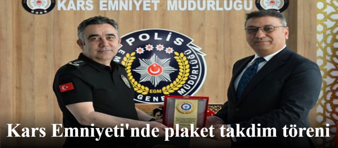 Kars Emniyeti'nde plaket takdim töreni
