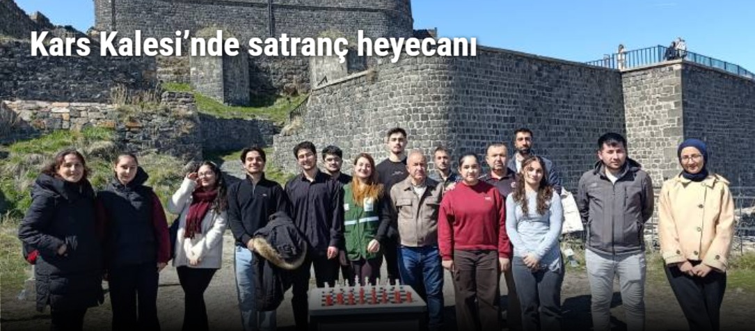 Kars Kalesi’nde satranç heyecanı