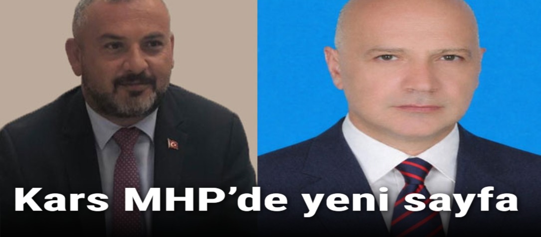 Kars MHP’de yeni sayfa