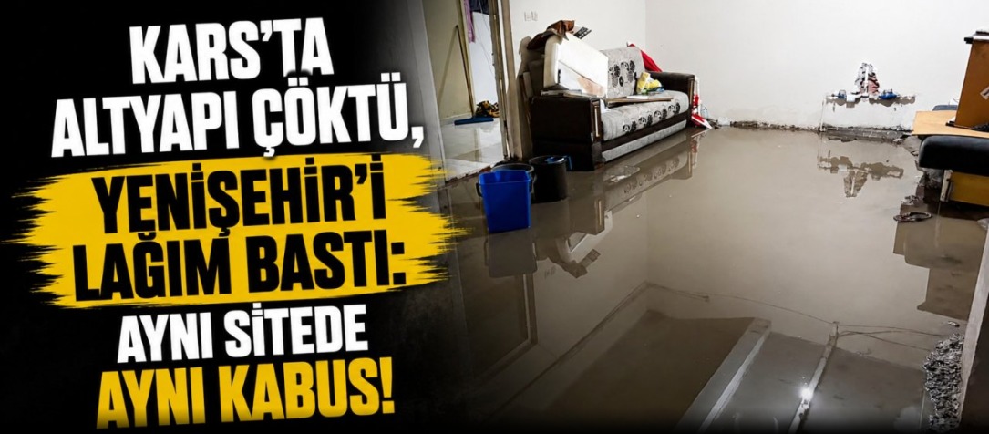 Kars’ta Altyapı Çöktü, Yenişehir’i Lağım Bastı: Aynı Sitede Aynı Kabus!