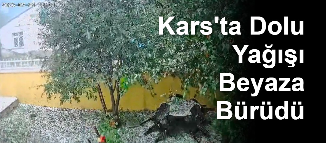Kars'ta Dolu Yağışı Beyaza Bürüdü