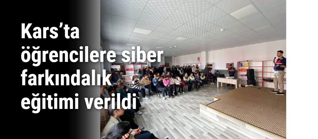 Kars’ta öğrencilere siber farkındalık eğitimi verildi