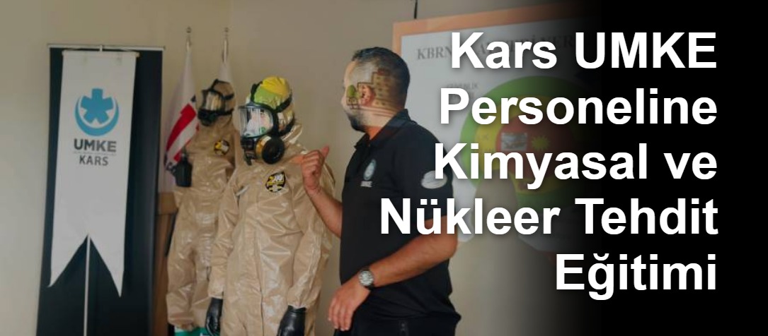Kars UMKE Personeline Kimyasal ve Nükleer Tehdit Eğitimi