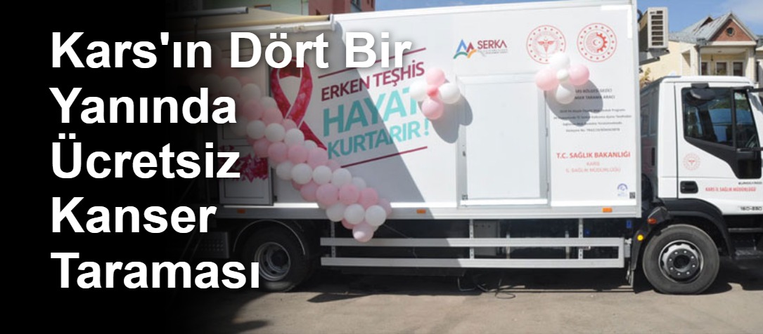 Kars'ın Dört Bir Yanında Ücretsiz Kanser Taraması