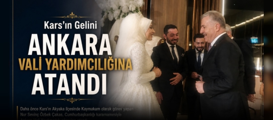 Kars'ın Gelini Ankara Vali Yardımcılığına Atandı