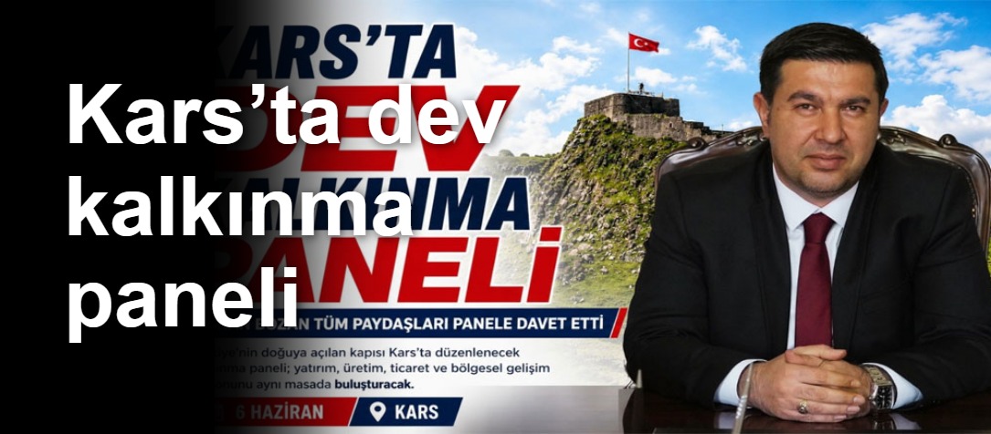 Kars’ta dev kalkınma paneli