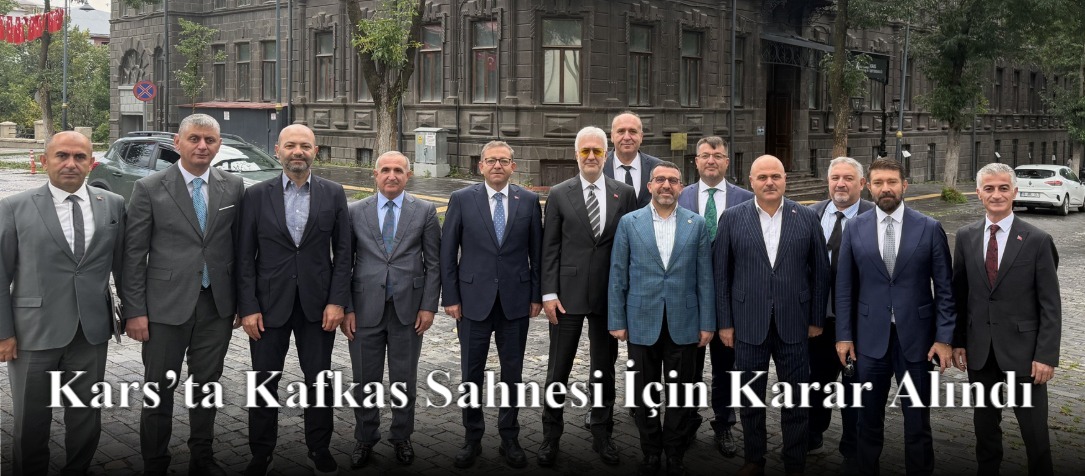 Kars’ta Kafkas Sahnesi İçin Karar Alındı