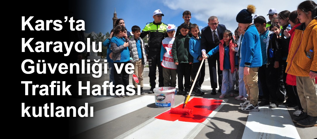 Kars’ta Karayolu Güvenliği ve Trafik Haftası kutlandı