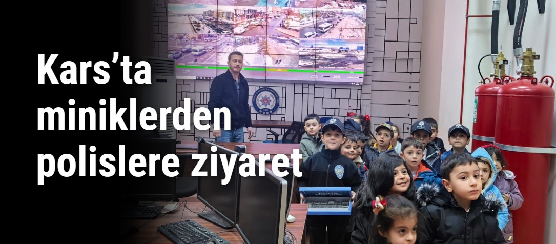Kars’ta miniklerden polislere ziyaret