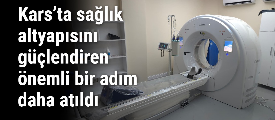 Kars’ta sağlık altyapısını güçlendiren önemli bir adım daha atıldı