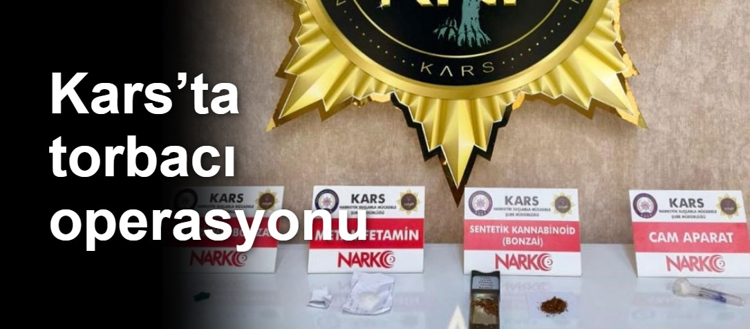 Kars’ta torbacı operasyonu