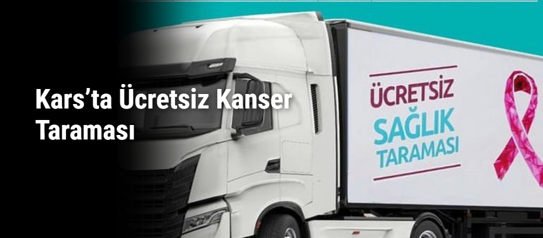 Kars’ta Ücretsiz Kanser Taraması